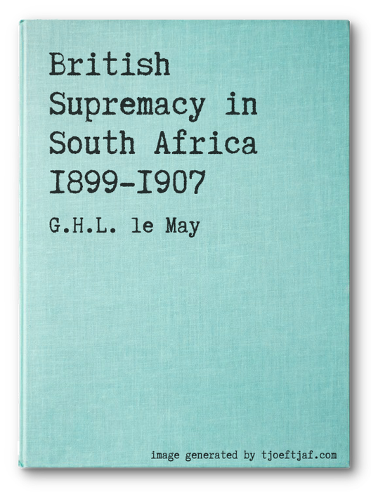 British Supremacy in South Africa 1899-1907