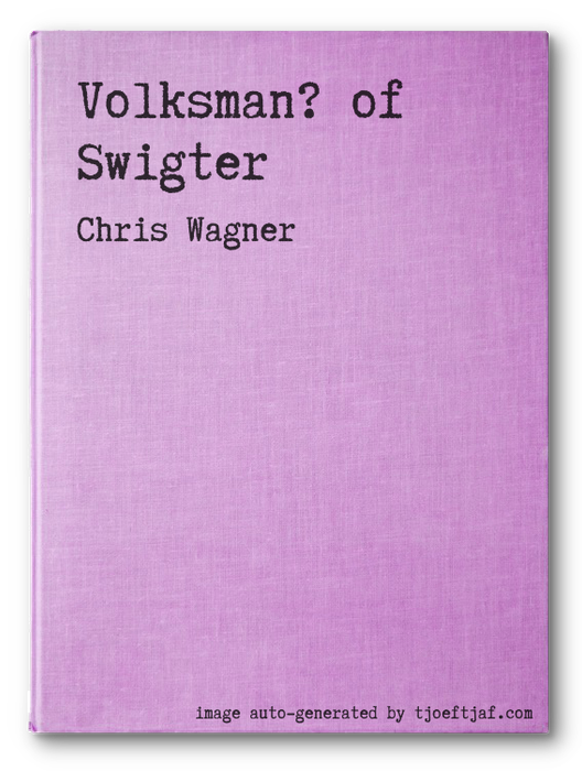 Volksman? of Swigter