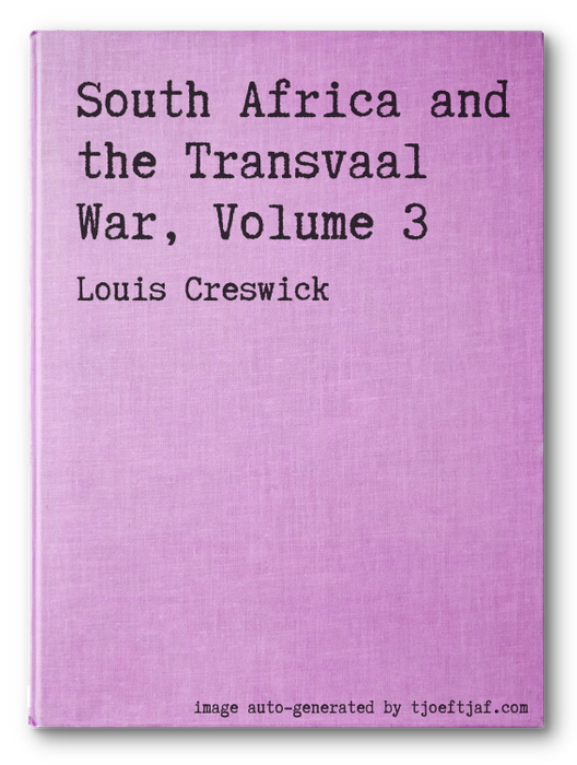 South Africa and the Transvaal War, Volume 3