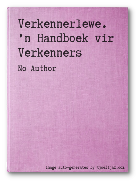 Verkennerlewe. 'n Handboek vir Verkenners