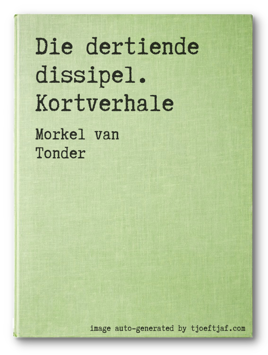 Die dertiende dissipel. Kortverhale
