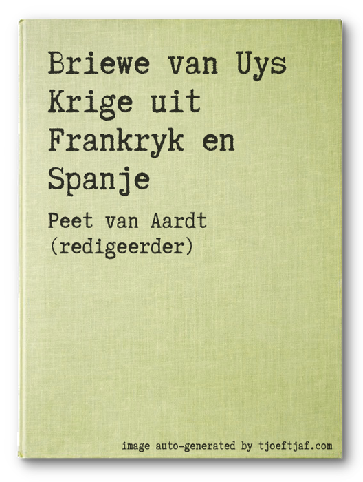 Briewe van Uys Krige uit Frankryk en Spanje