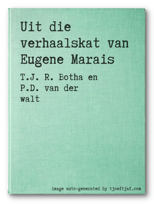 Uit die verhaalskat van Eugene Marais