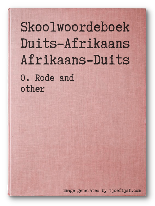 Skoolwoordeboek Duits-Afrikaans Afrikaans-Duits