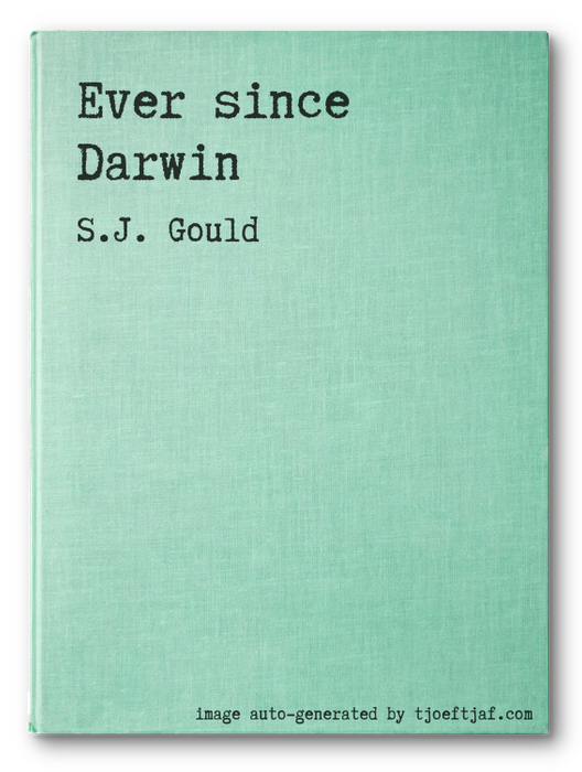 Ever since Darwin
