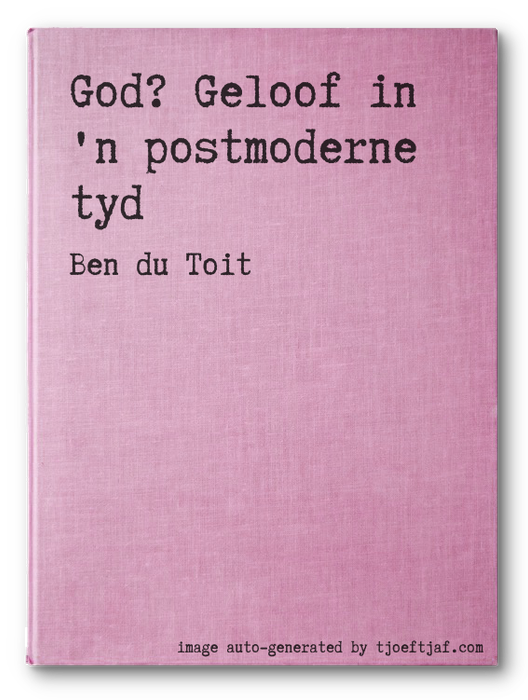 God? Geloof in 'n postmoderne tyd