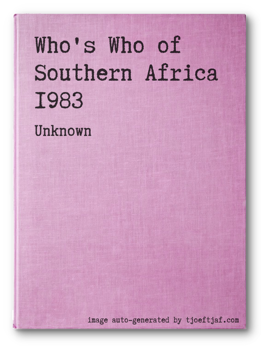 Who's Who of Southern Africa 1983