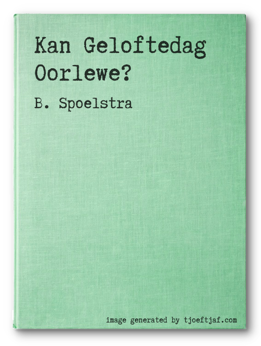 Kan Geloftedag Oorlewe?