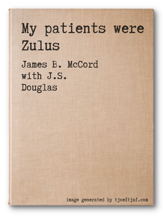 My patients were Zulus