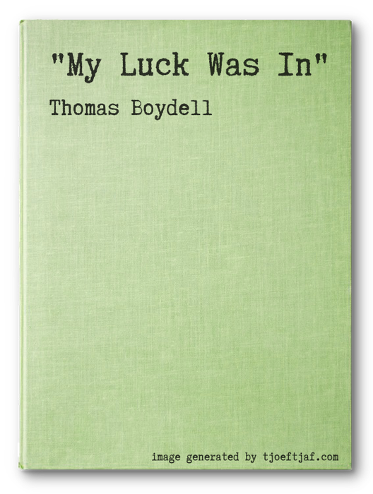 """My Luck Was In"""