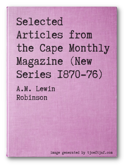 Selected Articles from the Cape Monthly Magazine (New Series 1870-76)