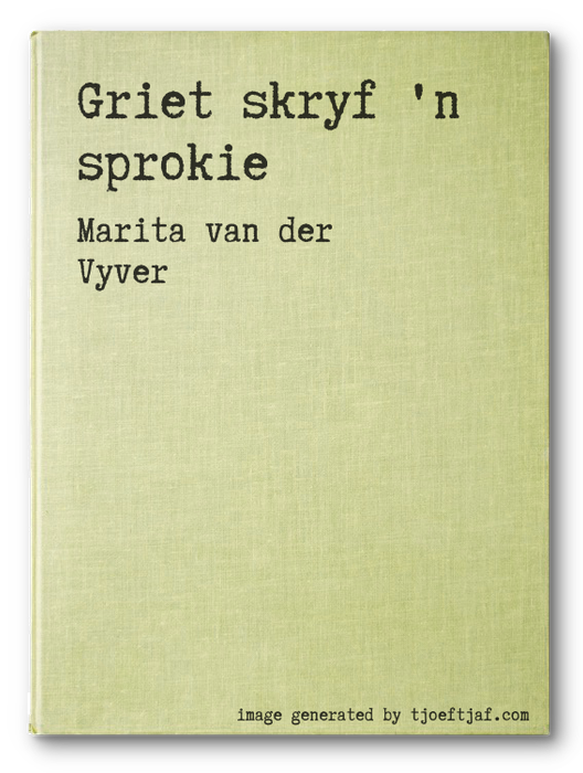 Griet skryf 'n sprokie