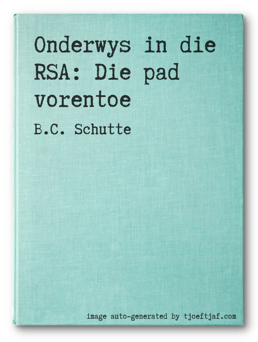 Onderwys in die RSA: Die pad vorentoe