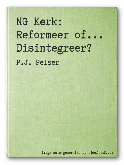 NG Kerk: Reformeer of... Disintegreer?