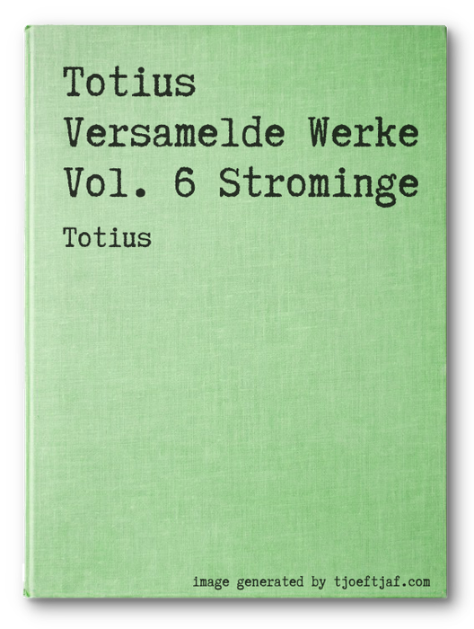 Totius Versamelde Werke Vol. 6 Strominge