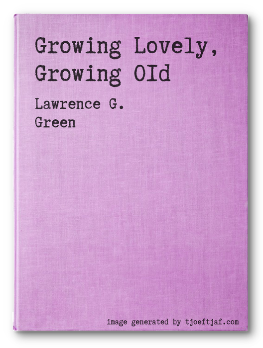 Growing Lovely, Growing OId
