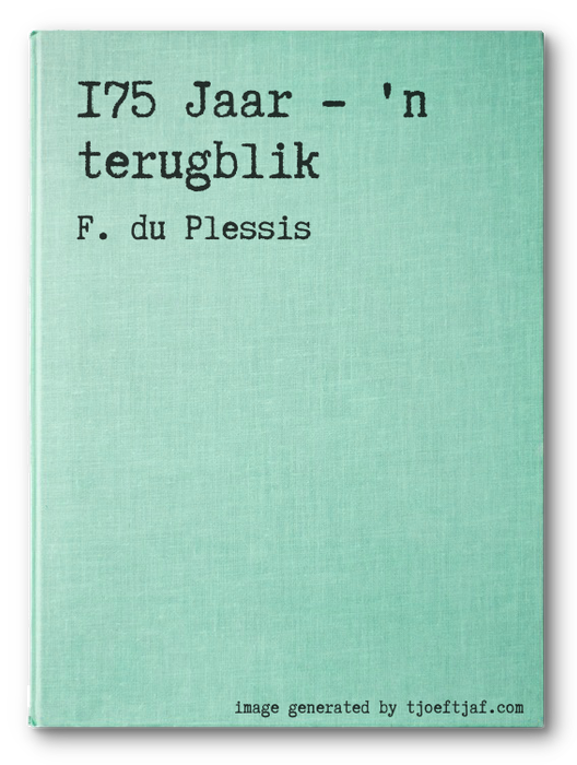 175 Jaar - 'n terugblik