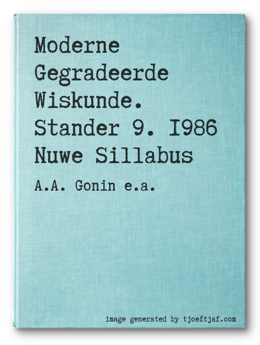 Moderne Gegradeerde Wiskunde. Stander 9. 1986 Nuwe Sillabus