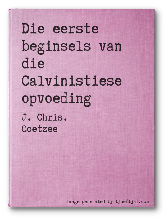 Die eerste beginsels van die Calvinistiese opvoeding