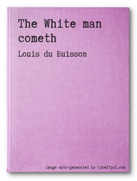 The White man cometh