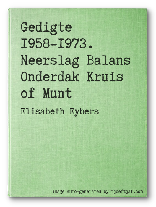 Gedigte 1958-1973. Neerslag Balans Onderdak Kruis of Munt