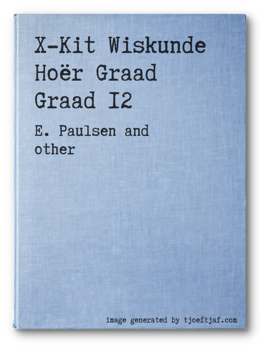 X-Kit Wiskunde Hor Graad Graad 12