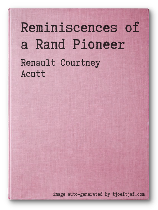 Reminiscences of a Rand Pioneer