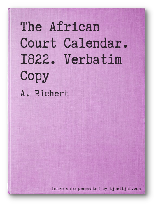 The African Court Calendar. 1822. Verbatim Copy