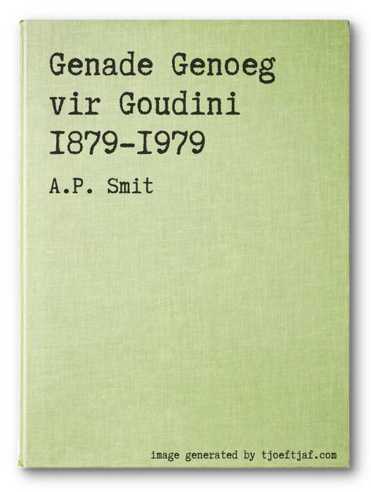 Genade Genoeg vir Goudini 1879-1979