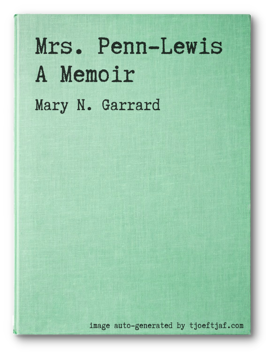 Mrs. Penn-Lewis A Memoir