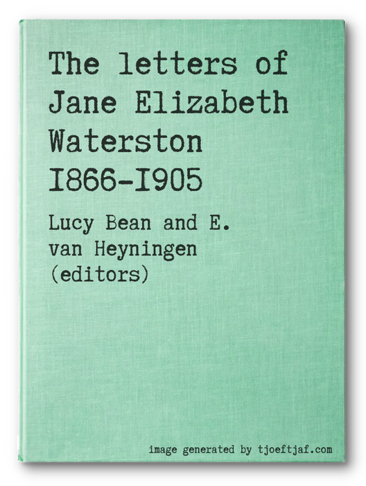 The letters of Jane Elizabeth Waterston 1866-1905