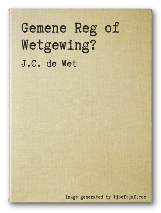 Gemene Reg of Wetgewing?