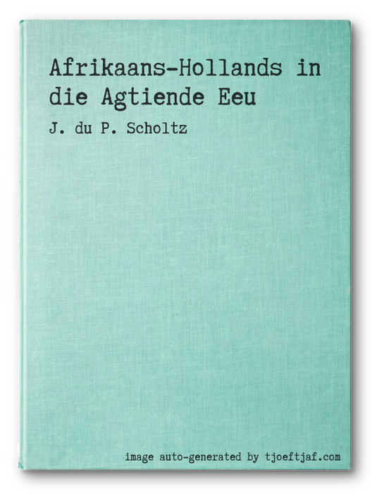 Afrikaans-Hollands in die Agtiende Eeu