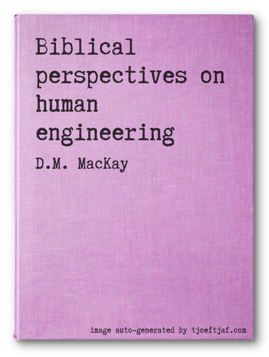 Biblical perspectives on human engineering