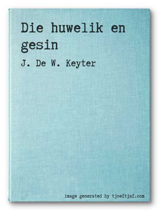 Die huwelik en gesin