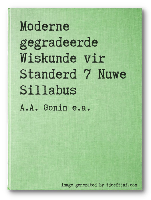 Moderne gegradeerde Wiskunde vir Standerd 7 Nuwe Sillabus