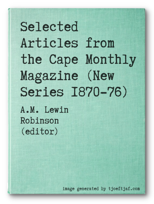 Selected Articles from the Cape Monthly Magazine (New Series 1870-76)