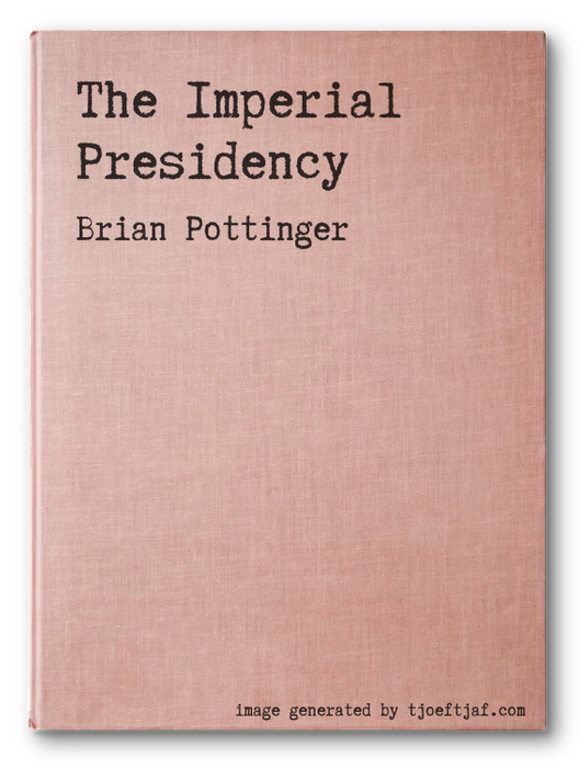 The Imperial Presidency