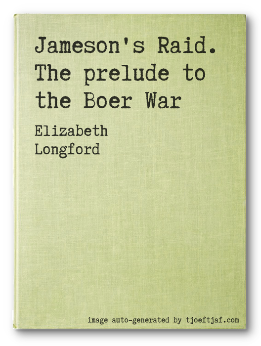 Jameson's Raid. The prelude to the Boer War
