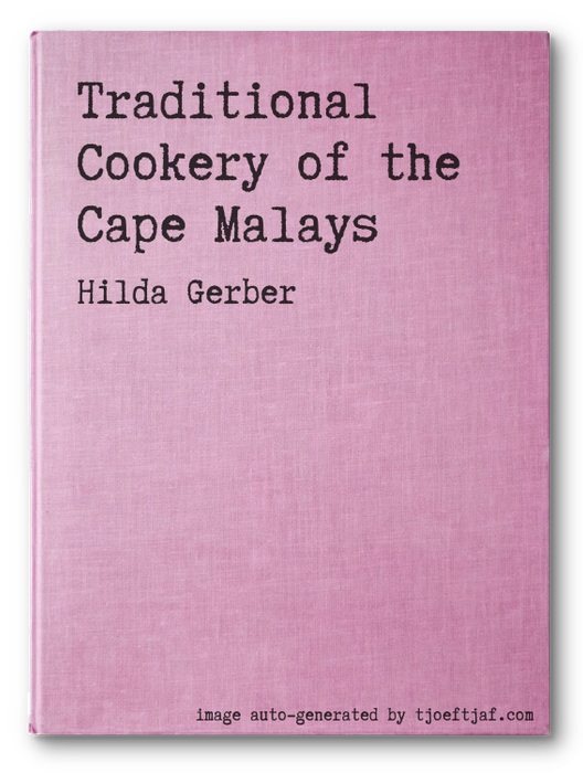 Traditional Cookery of the Cape Malays