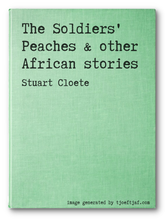 The Soldiers' Peaches & other African stories