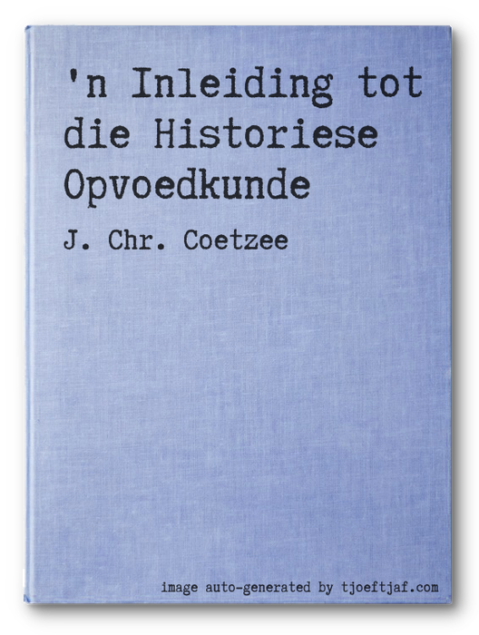 'n Inleiding tot die Historiese Opvoedkunde