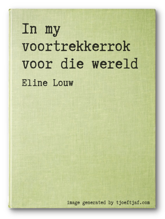 In my voortrekkerrok voor die wereld