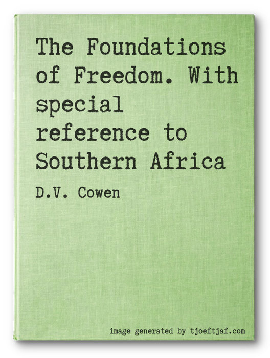 The Foundations of Freedom. With special reference to Southern Africa
