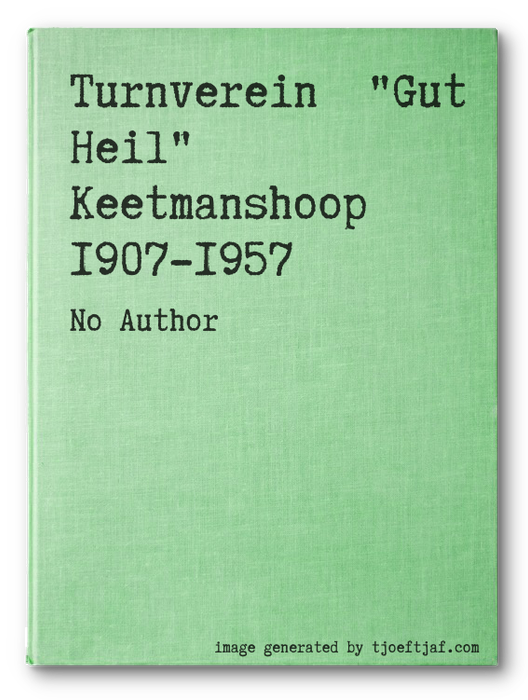 Turnverein  "Gut Heil" Keetmanshoop 1907-1957