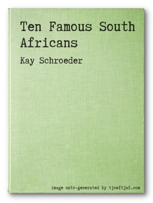 Ten Famous South Africans