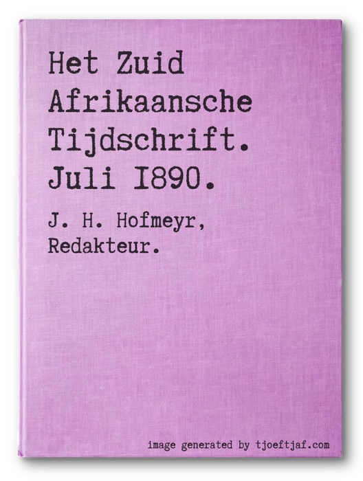 Het Zuid Afrikaansche Tijdschrift. Juli 1890.