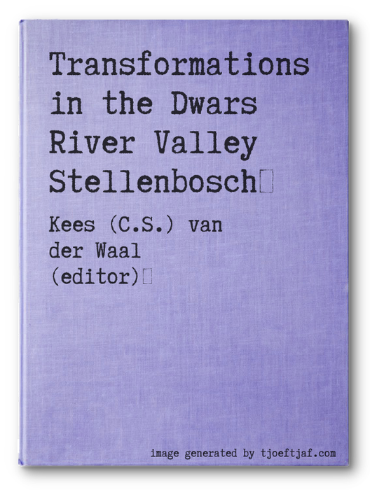 Transformations in the Dwars River Valley Stellenbosch