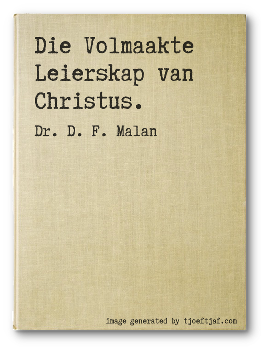Die Volmaakte Leierskap van Christus.