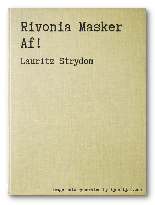 Rivonia Masker Af!